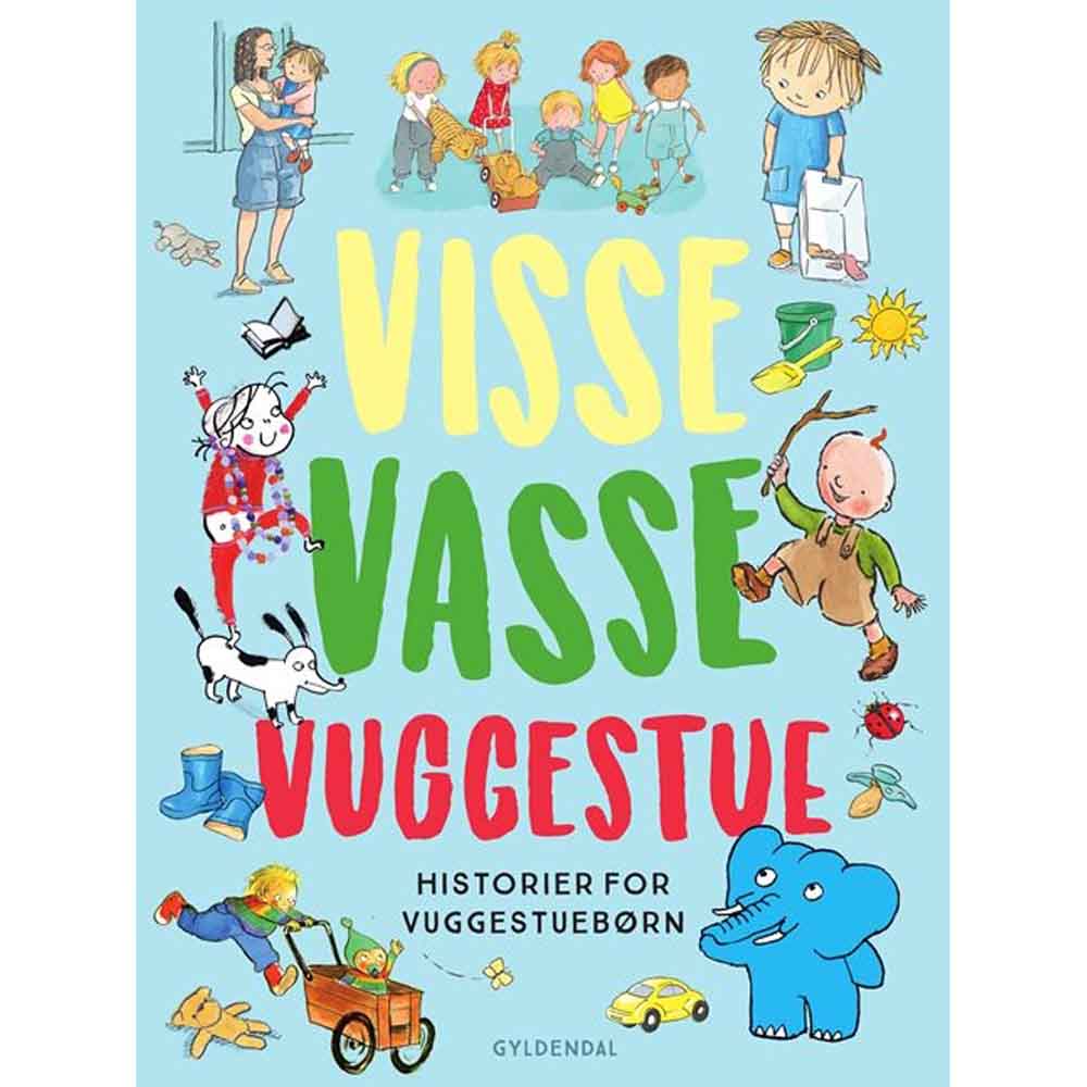 Gyldendal - Visse Vasse Vuggestue - Historier for vuggestuebørn