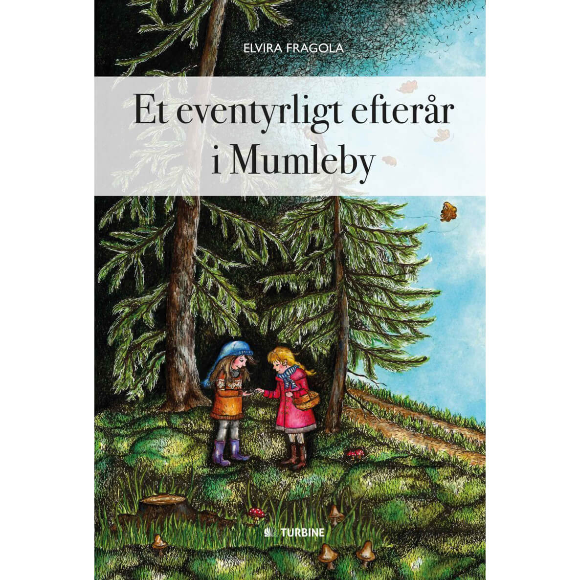 Forlaget Turbine - Et eventyrligt efterår i Mumleby