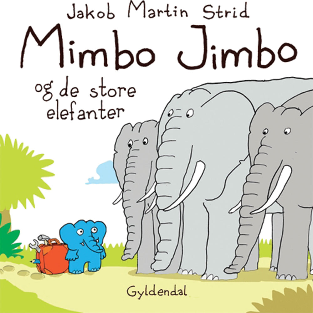 Gyldendal - Mimbo Jimbo og de store elefanter - Jakob Martin Strid