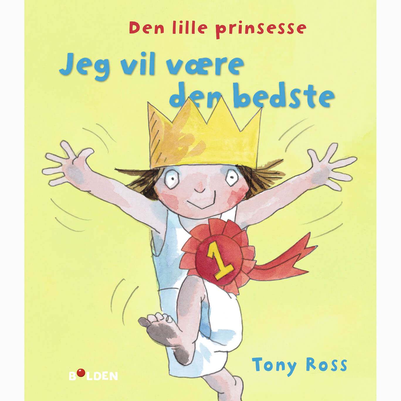 Forlaget Bolden - Den lille prinsesse: Jeg vil være den bedste