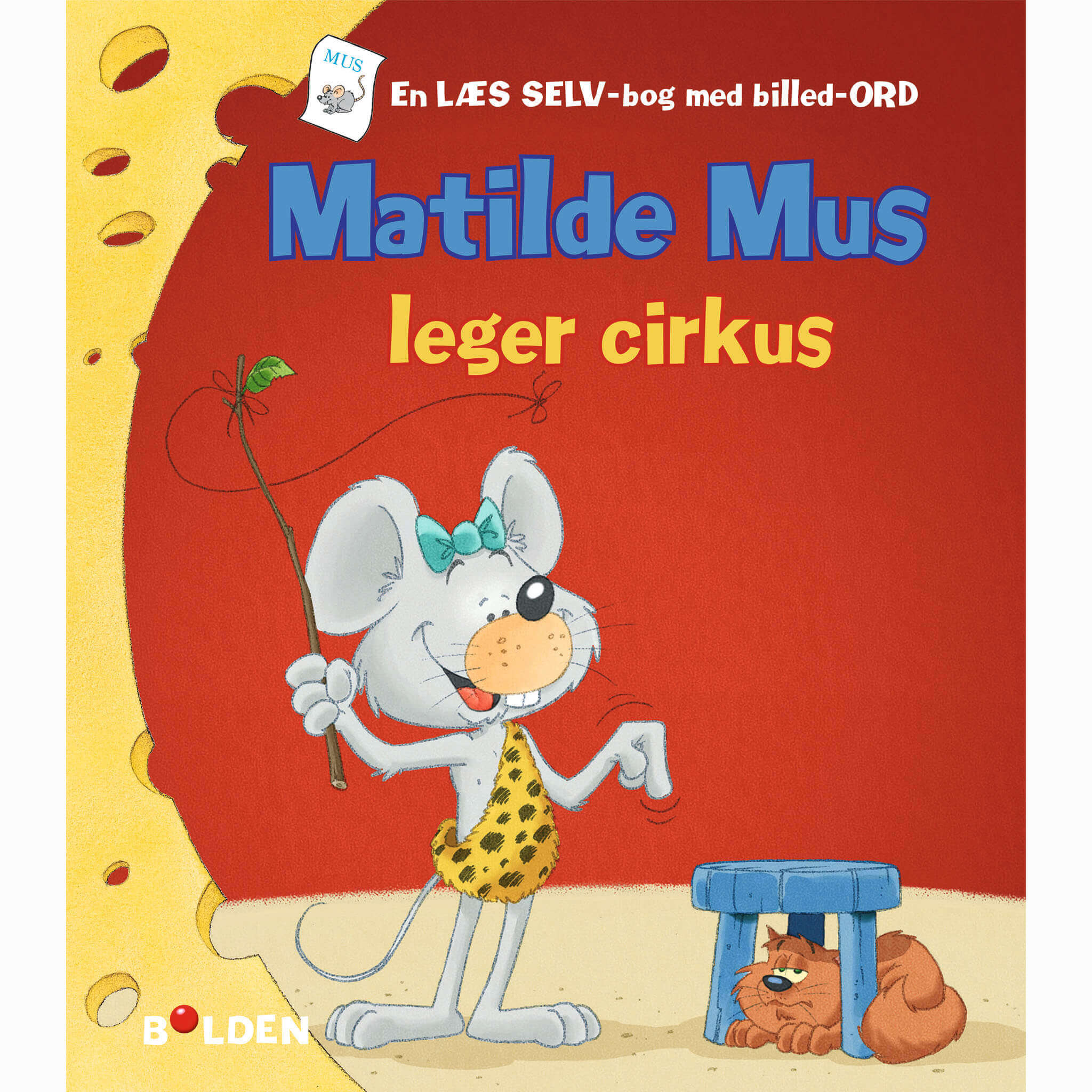 Forlaget Bolden - Matilde Mus leger cirkus