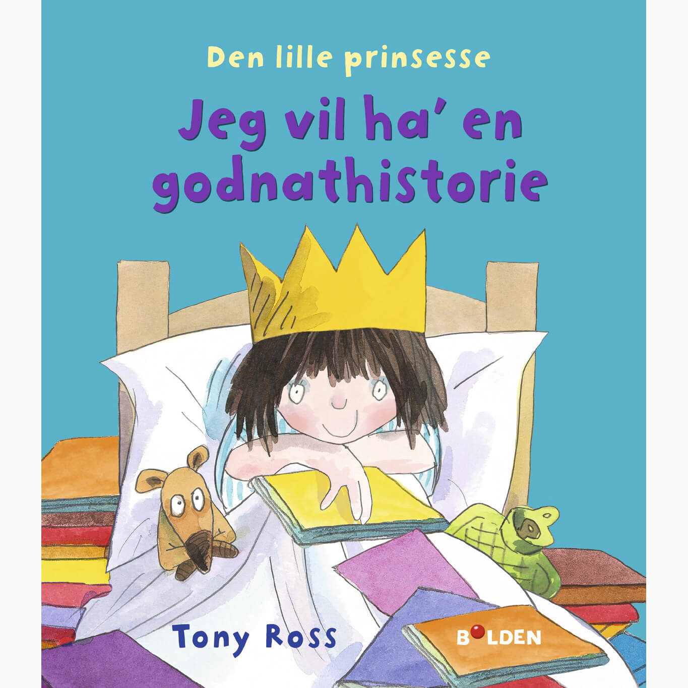 Forlaget Bolden - Den lille prinsesse: Jeg vil ha’ en godnathistorie