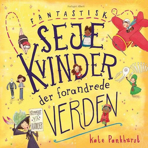 Forlaget Albert - Fantastisk seje kvinder der forandrede verden