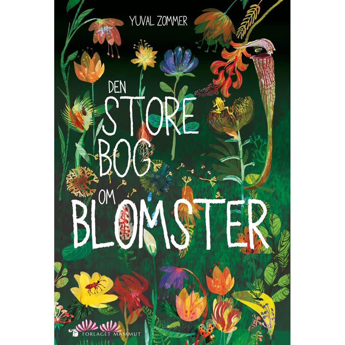 Forlaget Mammut - Den store bog om blomster