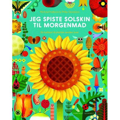 Forlaget Mammut - Jeg spiste solskin til morgenmad - En hyldest til planter verden over
